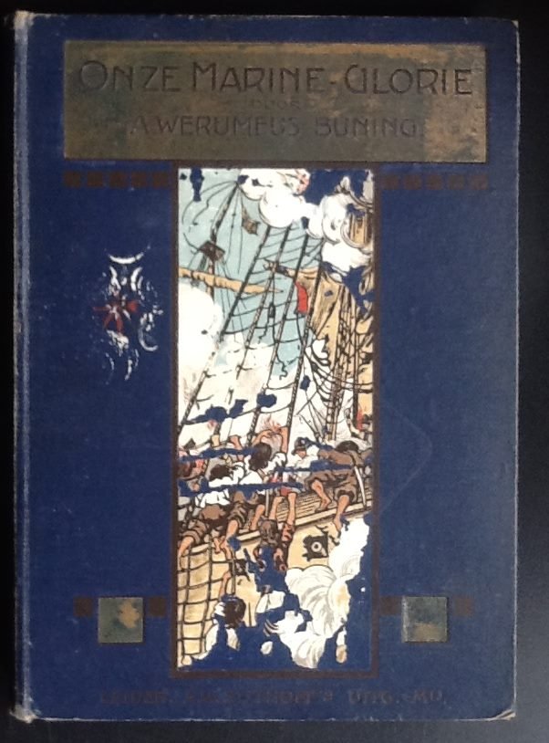 WERUMEUS BUNING, A - Marine Glorie, Onze (1639 - 1673) Episoden uit het zeehelden-tijdperk, met 55 illustraties