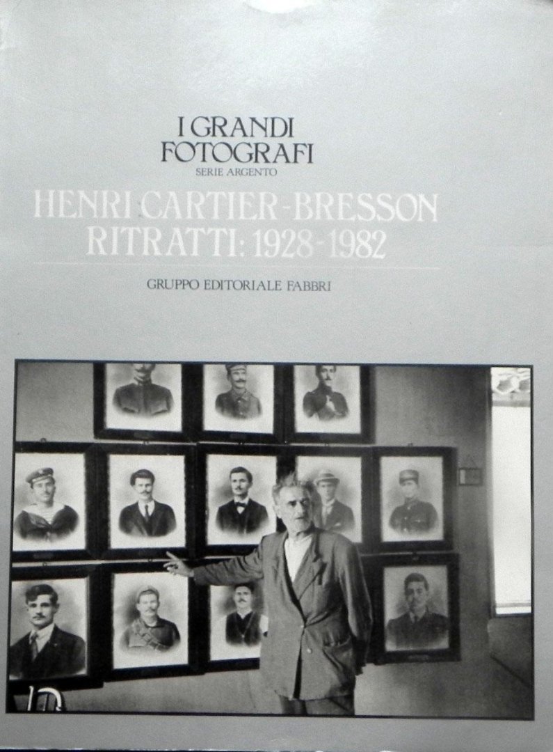 I Grandi Fotografi,Serie Argento ,	Gruppo Editoriale Fabri .1e druk. - Henri Cartier-Bresson ritratti ; 1982-1982.