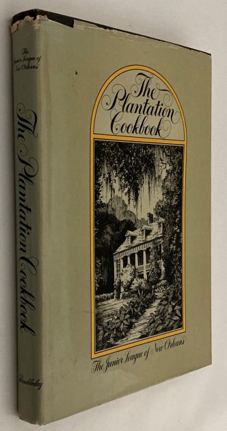 Weller, M. Dell, (illustrator), The Junior League of New Orleans  - - The plantation cookbook by the Junior League of New Orleans