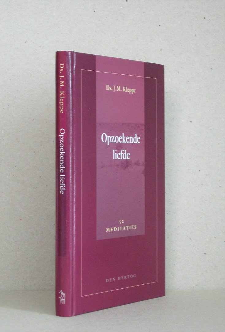 Kleppe, Ds. J.M. - Opzoekende liefde