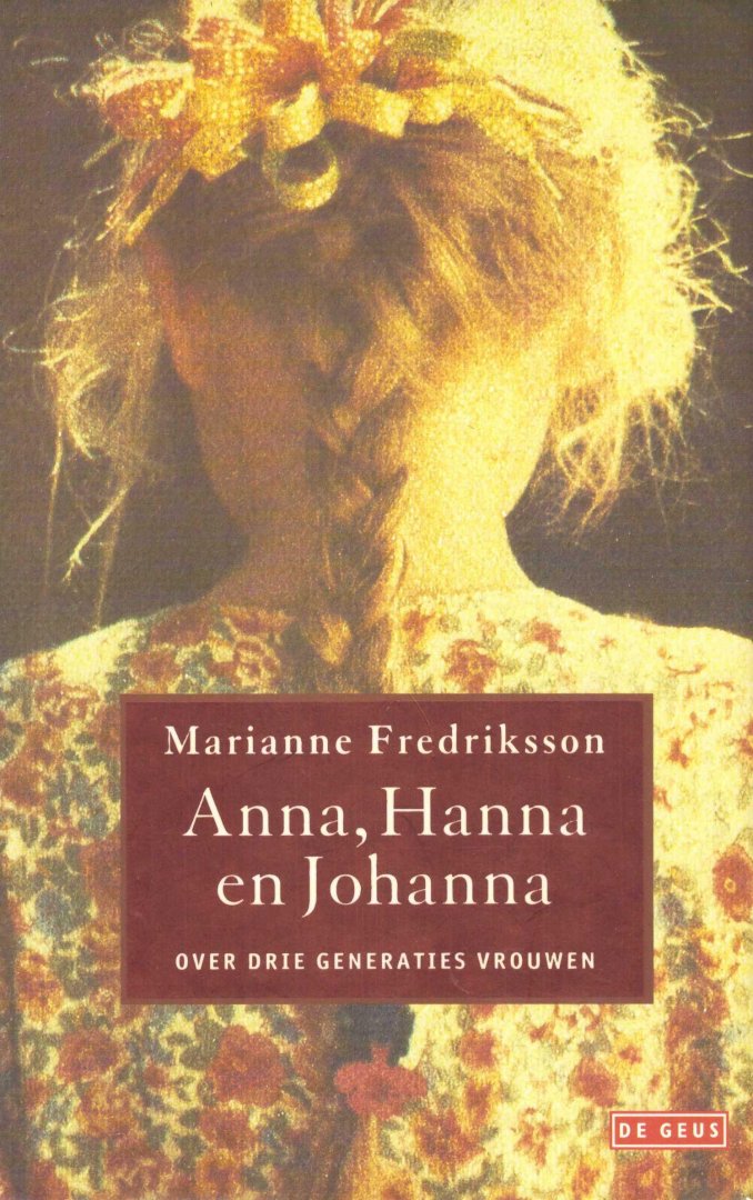 Fredriksson, M. - Anna, Hanna en Johanna