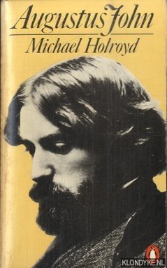 Holroyd, Michael - Augustus John: a biography