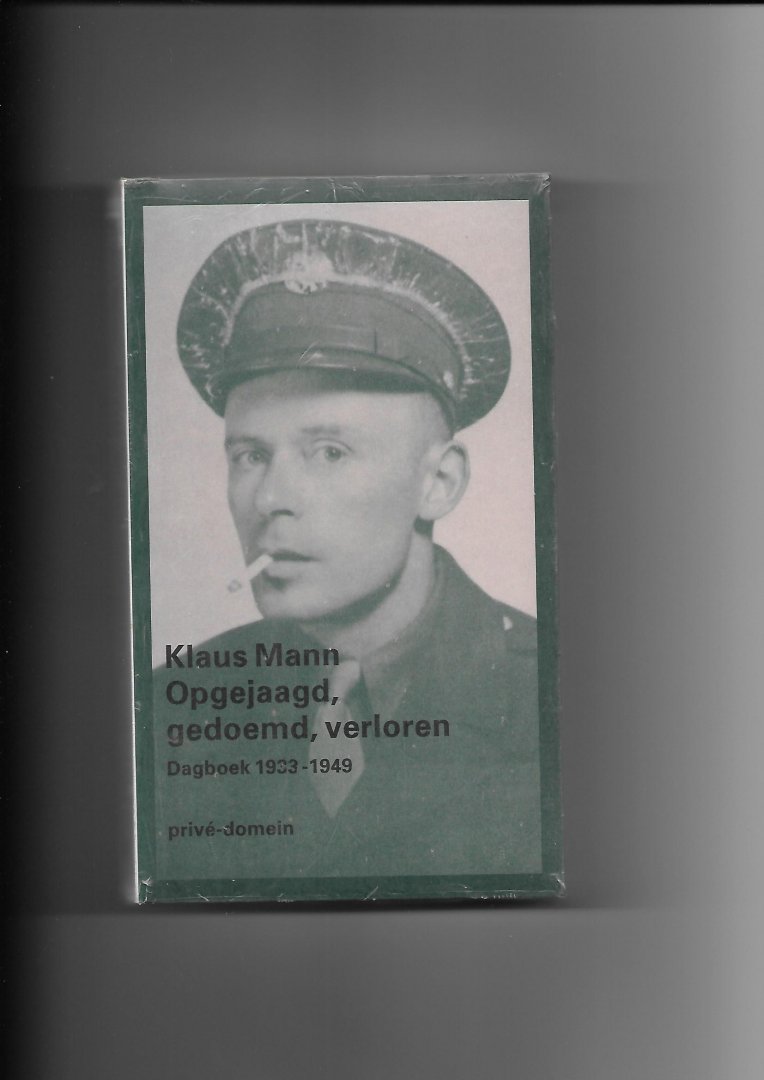Mann, Klaus - Opgejaagd, gedoemd, verloren. Dagboek 1933-1949