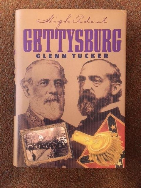 Tucker, Glenn - High Tide At Gettysburg; The Campaign In Pennsylvania (repress)