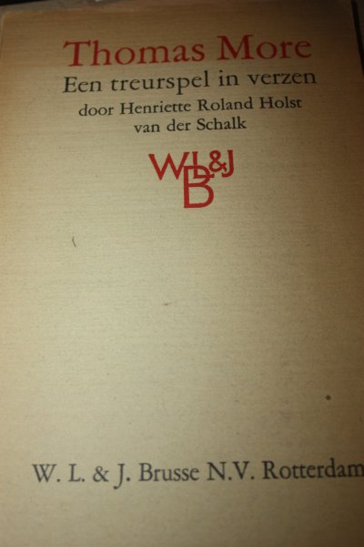 Roland Holst van der Schalk, Henriette - THOMAS MORE een treurspel in verzen