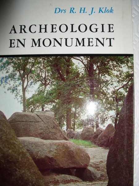 Klok, Drs. R.H.J. - Archeologie en monument