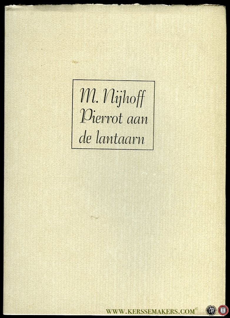 NIJHOFF, M. - Pierrot aan de lantaarn, een clowneske rapsodie. Met een naschrift door Marcel van der Heijden