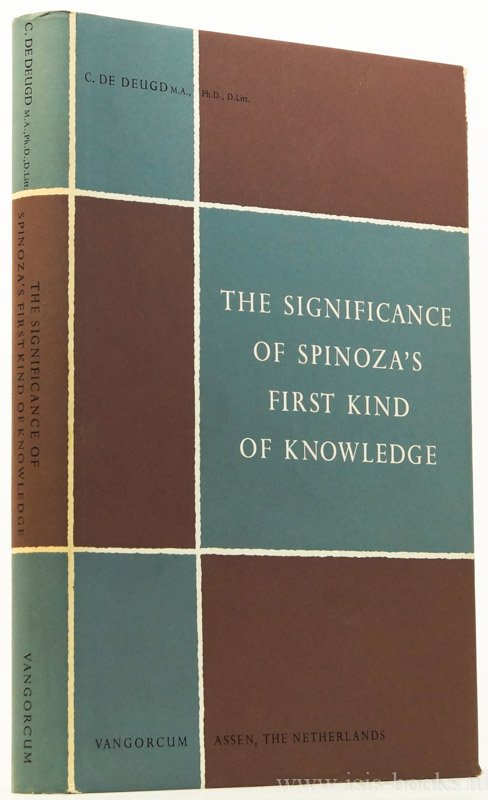 SPINOZA, B. DE, DEUGD, C. DE - The significance of Spinoza's first kind of knowledge.