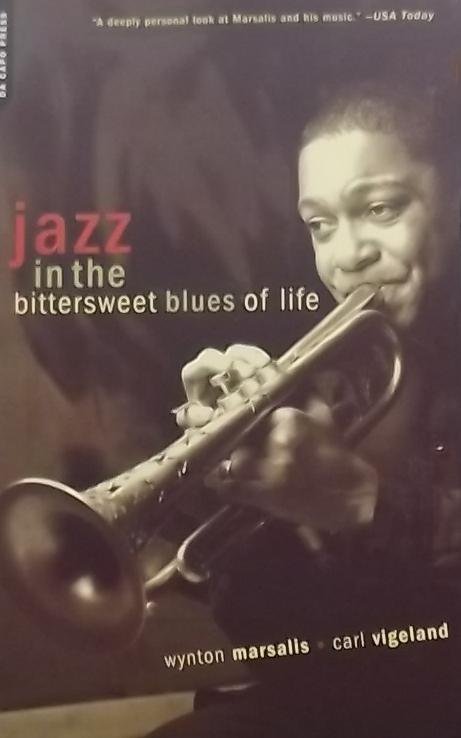 Marsalis, Wynton. / Vigeland, Carl - Jazz in the Bittersweet Blues of Life