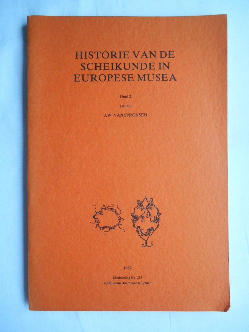 Spronsen, J.W. van - Historie van de scheikunde in Europese musea - deel 2.