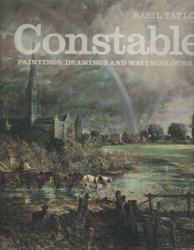 Taylor, Basil - Constable; Paintings, Drawings and Watercolours