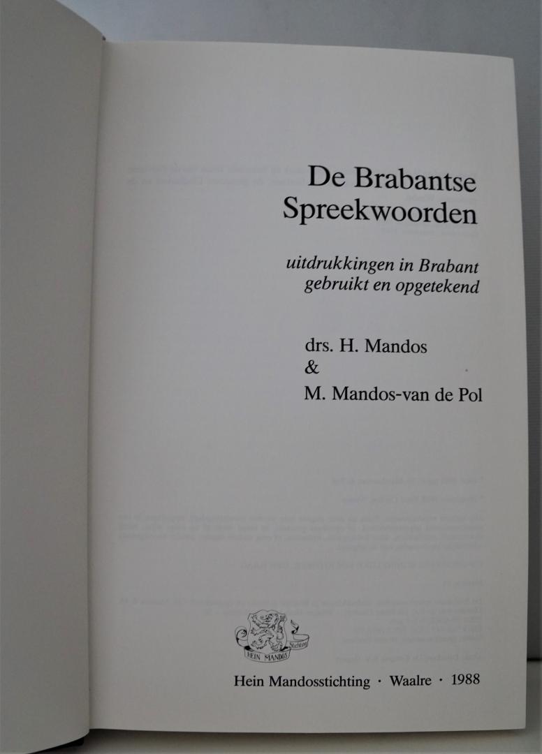 Mandos, Drs. H & Mandos- van de Pol, M. - De Brabantse spreekwoorden, uitdrukkingen in Brabant gebruikt en opgetekend