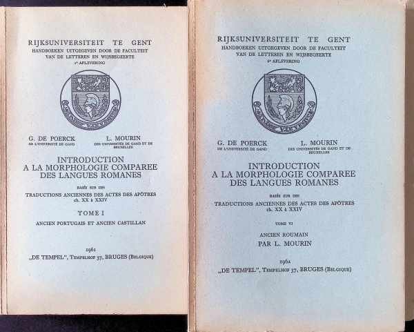 G. De Poerck en L. Mourin - Introduction a la morphologie comparee des langues romanes , Basée sur des traductions anciennes des actes des apôtres ch. XX à XXIV , 3 Tome