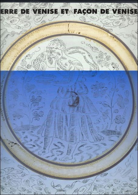 Erwin Baumgartner - Verre de Venise et façon de Venise : Catalogue des collections du Musée Ariana Volume 2