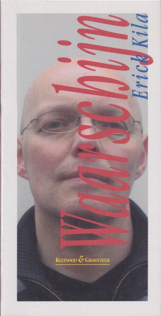 Kila, Erick - Waarschijn