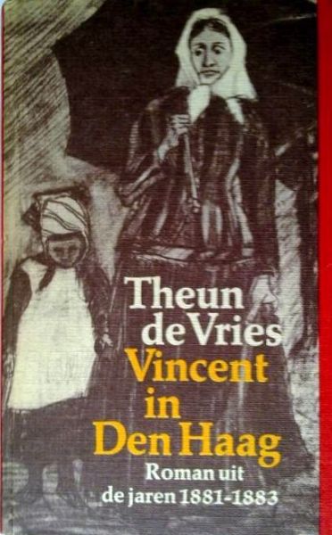 Vries, Theun de - Vincent in Den Haag (Ex.1)