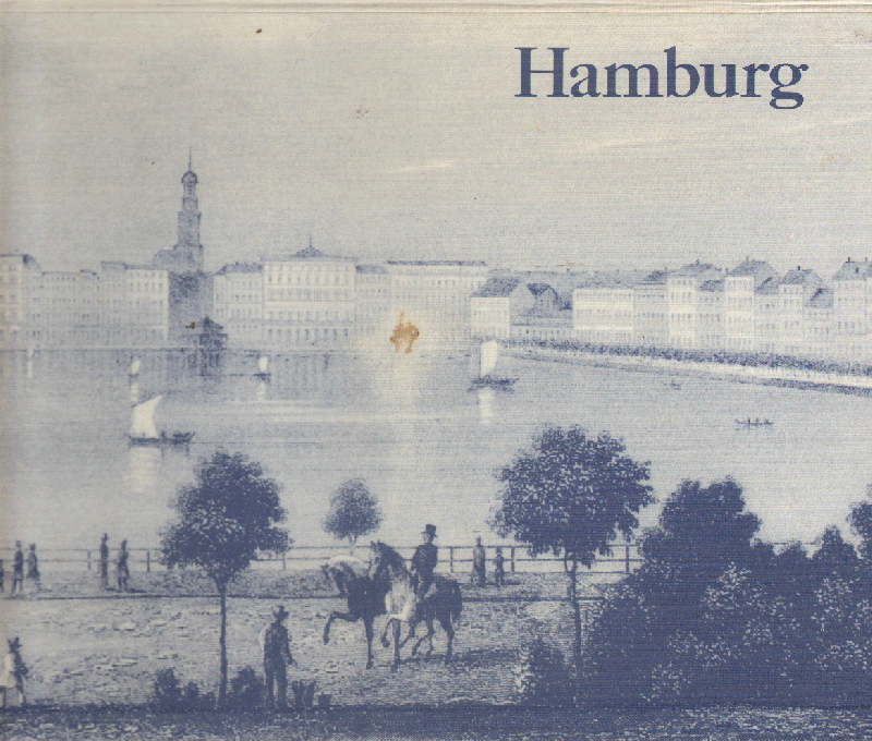Berendsohn, B S. (HRSG.). - Hamburg in seiner gegenwärtigen Gestalt und seine reizende Umgebung. (Nachdruck der Ausgabe Hbg. 1855). (Leipzig, Zentralantiquariat Leipzig, 1977)
