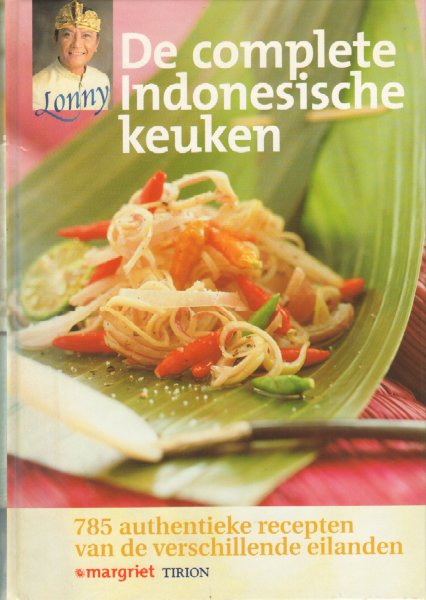 Lonny - De Complete Indonesische Keuken (785 authentieke recepten van de verschillende eilanden), 440 pag. hardcover, goede staat (hoeken wat lichte slijtage en deukjes)