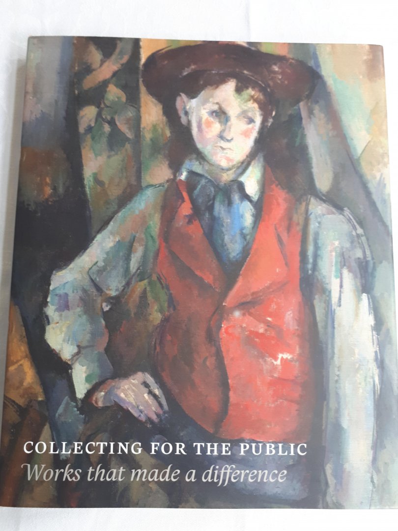 Cornelis,  Bart e.a. - Collecting for the Public / Works That Made a Difference. Essays for Peter Hecht