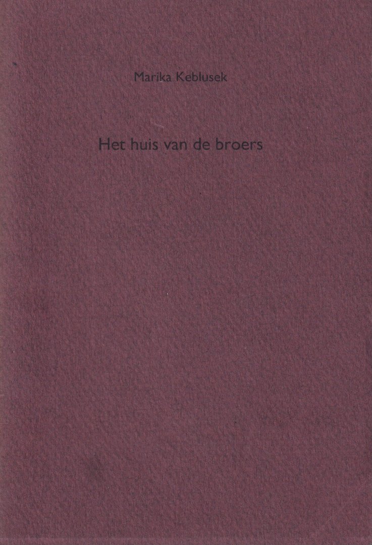 Keblusek, Marika - Het huis van de broers