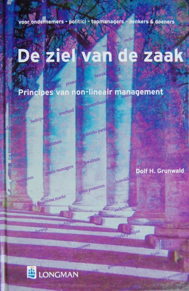 Grunwald, Dolf  H. - De ziel van de zaak / principes van non-lineair management
