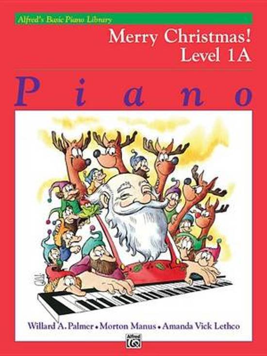 Auteur: Willard A Palmer    Morton Manus Co-auteur: Amanda Vick Lethco - Alfred's Basic Piano Library Merry Christmas!   Piano, Level 1a
