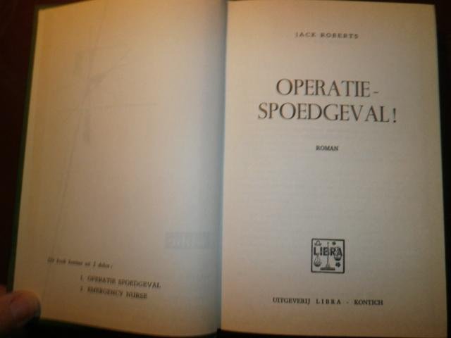 Jack Roberts - Operatie Spoedgeval, Operatiespoedgeval, Operatie-Spoedgeval+ Emergency Nurse