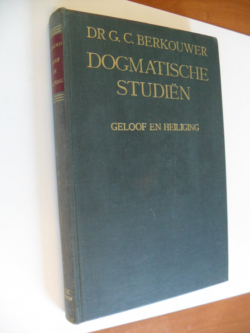 Berkouwer Dr.G.C. - Dogmatische studien. Geloof en Heiliging
