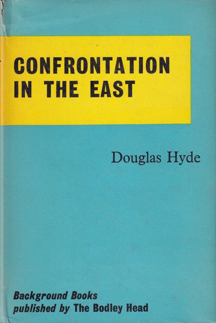 Hyde, Douglas - Confrontation in the East: a background book