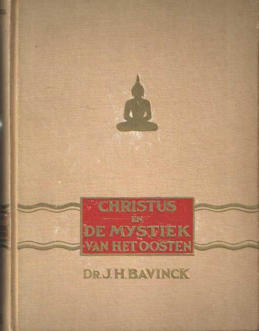 Bavinck, J.H. - Christus en de mystiek van het Oosten.