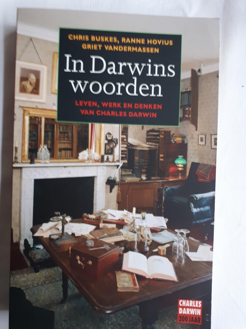 Buskes, Chris e.a. - In Darwins woorden / leven, werk en denken van Charles Darwin