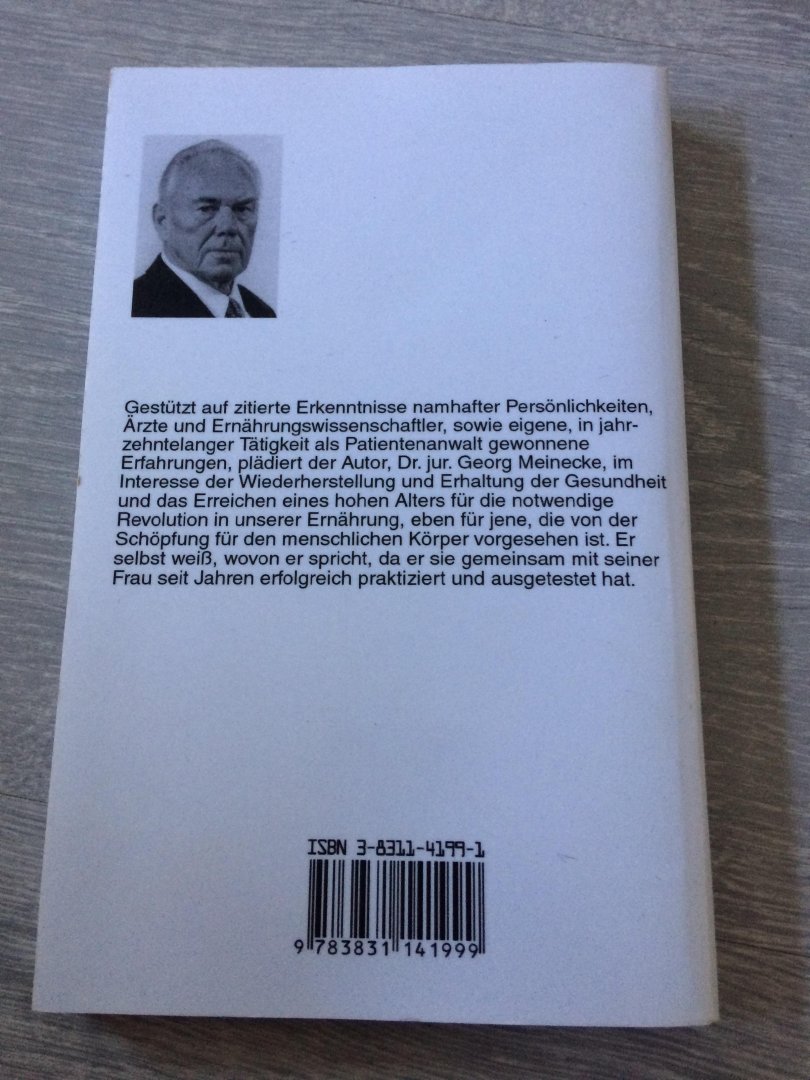 Meinecke, Georg - Der Königsweg zu Gesundheit und hohem / Plädoyer für ein besseres Leben