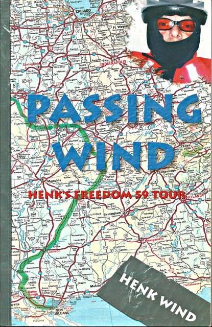 Wind, Henk - Passing Wind. Henk's Freedom 59 Tour