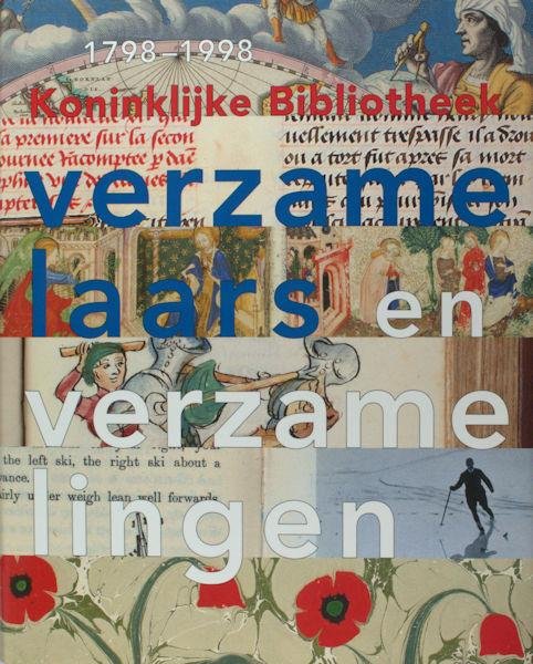 Delft, Marieke van e.a. (red.). - Verzamelaars en verzamelingen. Koninklijke Bibliotheek 1798-1998.