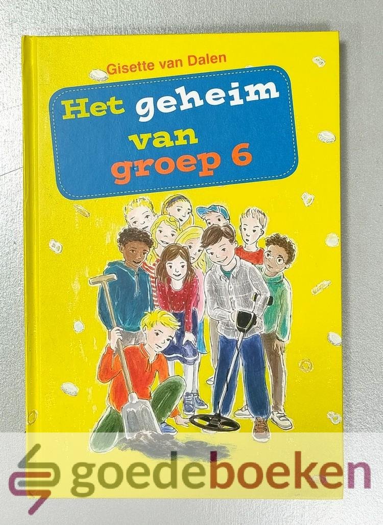 Dalen, Gisette van - Het geheim van groep 6