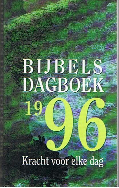 Redactie - Bijbels dagboek 1996, Kracht voor elke dag
