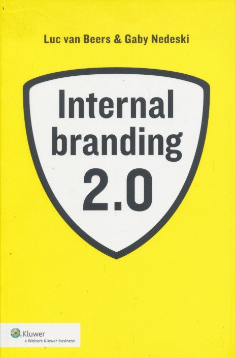 Beers, Luc van / Nedeski, Gaby - Internal branding 2.0
