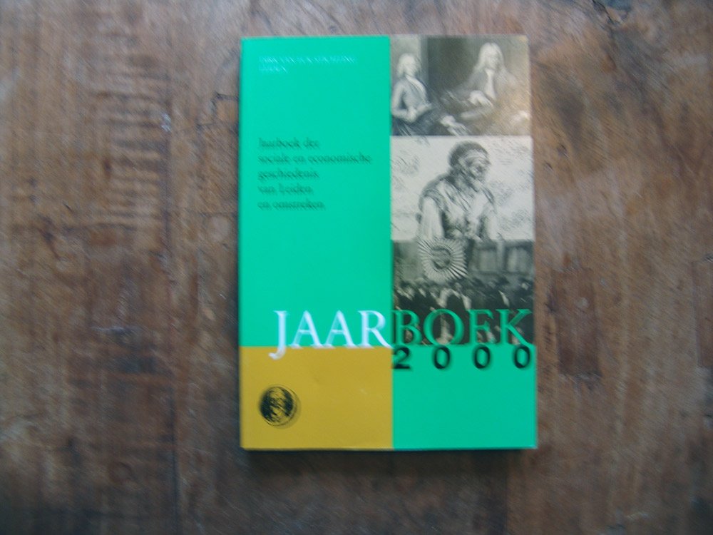 Diverse auteurs - Jaarboek der sociale en economische geschiedenis van Leiden en omstreken 2000