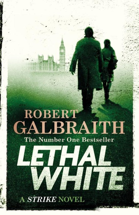 Galbraith, Robert - Lethal White / A Cormoran Strike Book 4