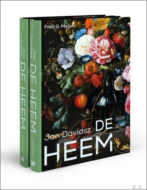 Fred G. Meijer - JAN DAVIDSZ. DE HEEM,  The complete catalogue of de Heem's oeuvre / catalogue raisonne.