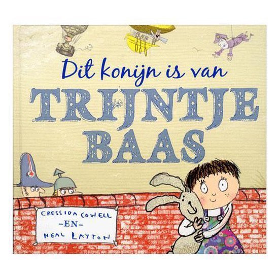 Cowell, Cressida - Dit konijn is van Trijntje Baas