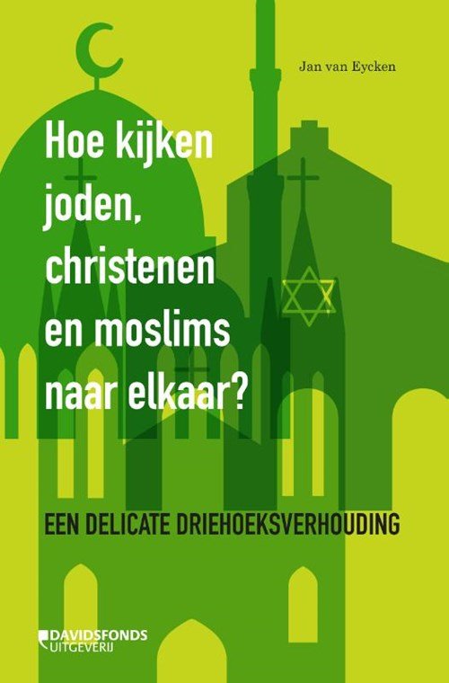 Jan Van Eycken - Hoe kijken joden, christenen en moslims naar elkaar?