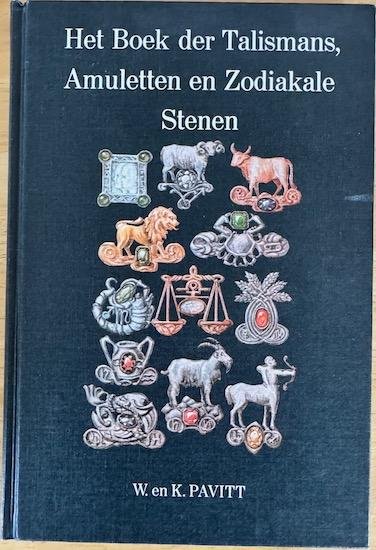 Pavitt, William T. en Kate - HET BOEK DER TALISMANS, AMULETTEN EN ZODIAKALE STENEN.