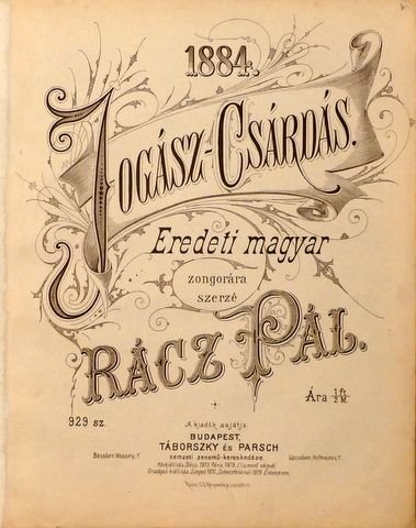 Rácz, Pál: - 1884. Jogász-Csárdás. Eredeti magyar zongorára szerzé