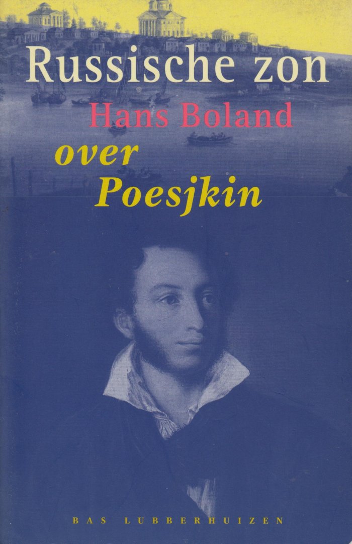 Boland, Hans - Russische zon. Over Poesjkin
