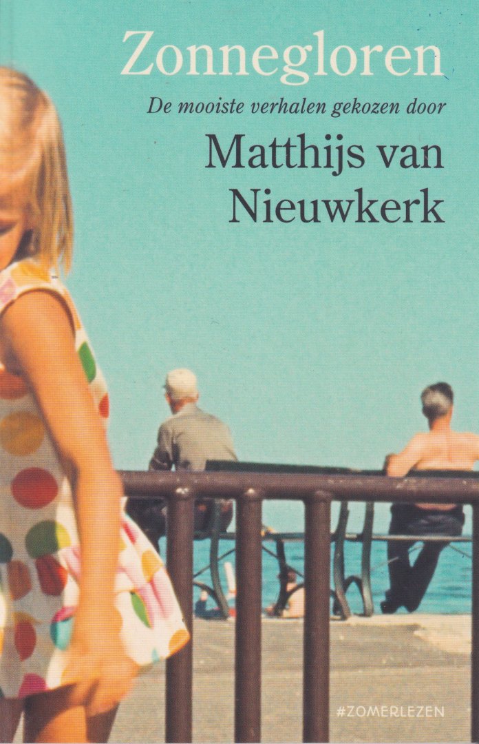 Nieuwkerk, Matthijs van - Zonnegloren: De mooiste verhalen gekozen door Matthijs van Nieuwkerk