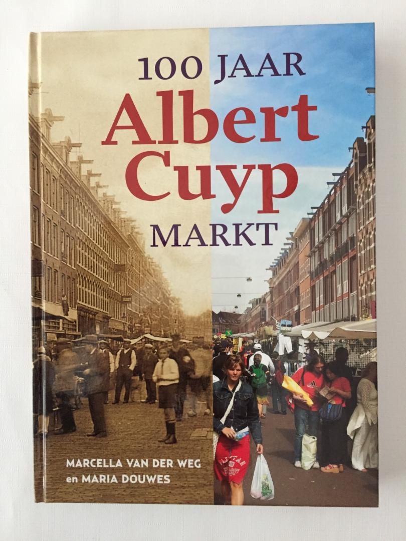 Weg, M. van der, - 100 jaar Albert Cuyp Markt
