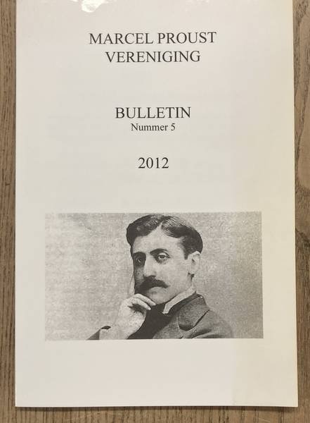 MARCEL PROUST VERENIGING. - Bulleting 5, 2012.
