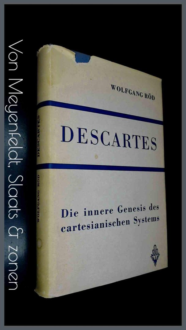 Rod, Wolfgang - Descartes - Die innere Genesis des cartesianischen systems