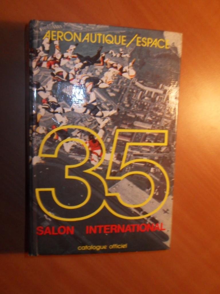 Aeronautique Espace - Aeronautique Espace 35 Salon International. Catalogue offficiel. 1983